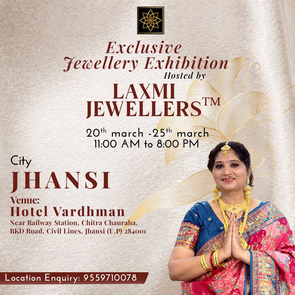 Laxmi Jewellers Exclusive Jewellery Exhibition: Ab Jhansi Mein Chamkegi Shaan