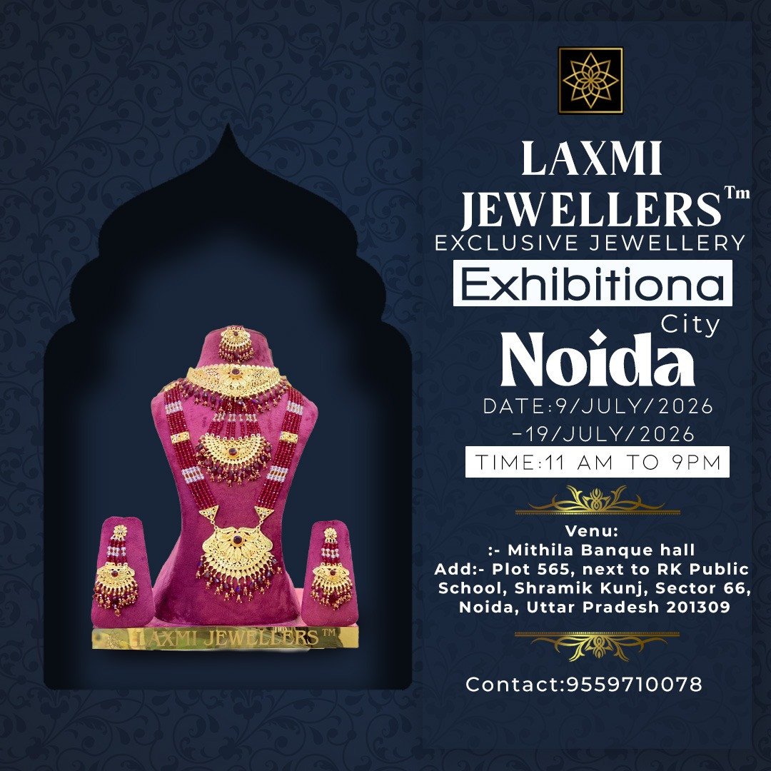 LAXMI JEWELLERS Exclusive Jewellery Exhibition in Noida | 9–19 July 2026