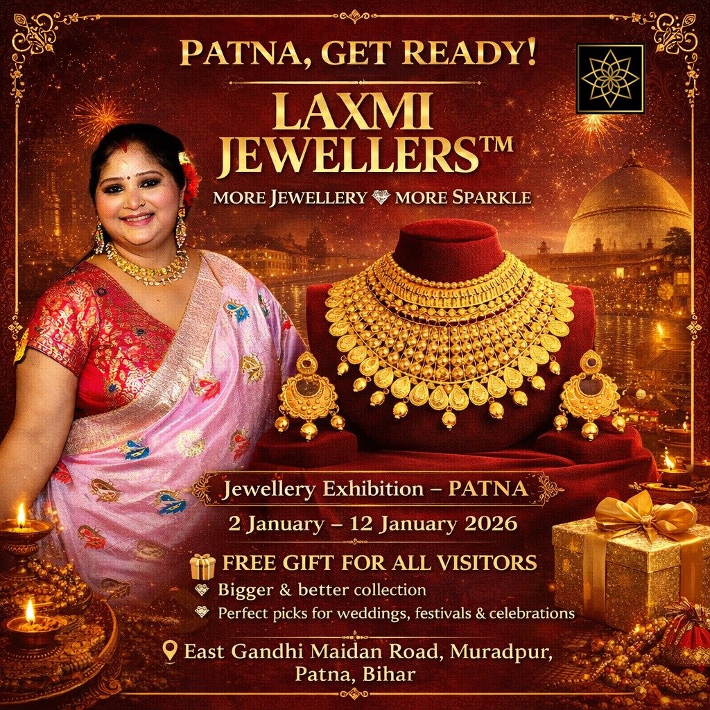 Laxmi Jewellers | Exclusive Fashion Jewellery Venue: Gyan Bhawan, West Gandhi Maidan Dates: 02 – 12 Jan | Call: 9559710078